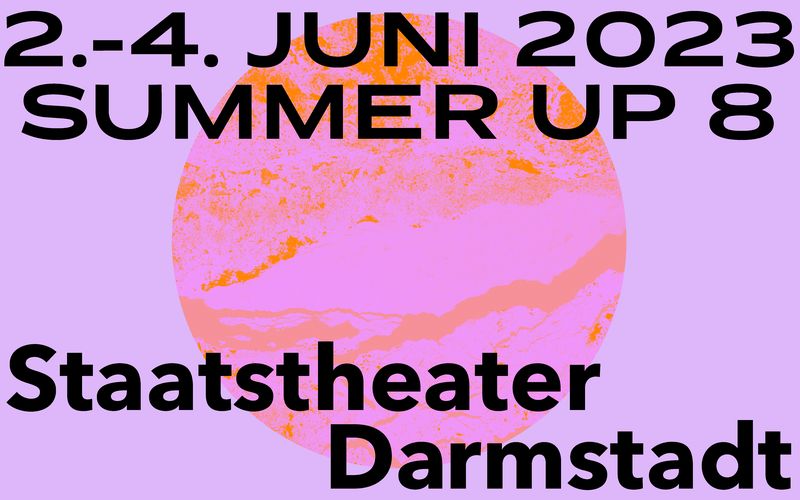 Summer Up 8 | Staatstheater Darmstadt