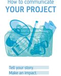 Coverbild der Publikation How to communicate your project (auf Deutsch)