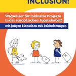 Titelbild von Engage in Inclusion! Wegweiser für inklusive Projekte der europäischen Jugendarbeit mit jungen Menschen mit Behinderungen