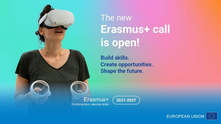 The new  Erasmus+ call  is open! Build skills. Create opportunities. Shape the future.