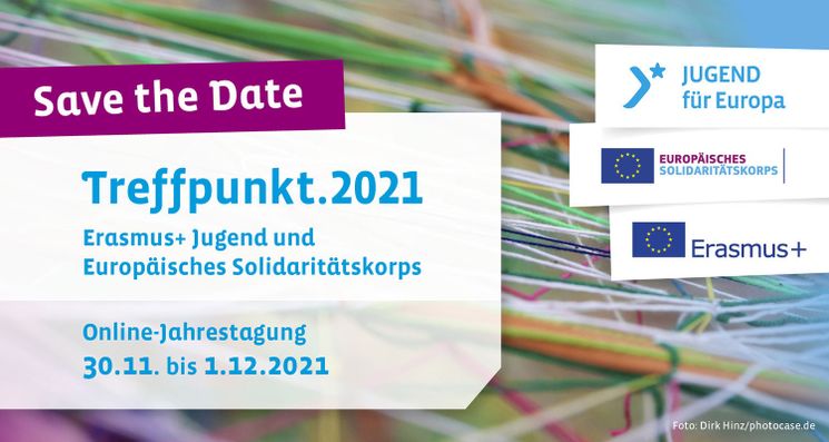 Save the Date: 30.11. bis 1.12.2021 - Treffpunkt.2021 von JUGEND für Europa