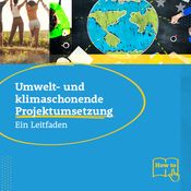 Titelbild von Umwelt- und klimaschonende Projektumsetzung - ein Leitfaden
