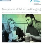 Titelbild von Europäische Mobilität am Übergang I - Qualitätsmerkmale von Informations- und Beratungsangeboten für die Jugendsozialarbeit