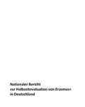 Coverbild der Publikation Nationaler Bericht zur Halbzeitevaluation von Erasmus+ in Deutschland