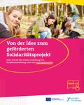 Coverbild der Publikation Von der Idee zum geförderten Solidaritätsprojekt