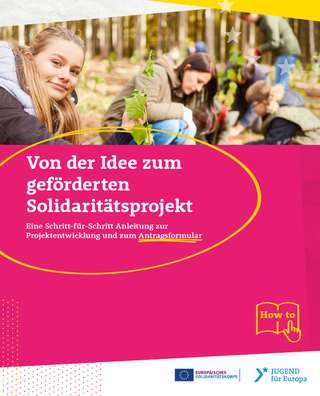 Von der Idee zum geförderten Solidaritätsprojekt