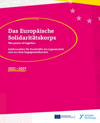 Das Europäische Solidaritätskorps. The power of together